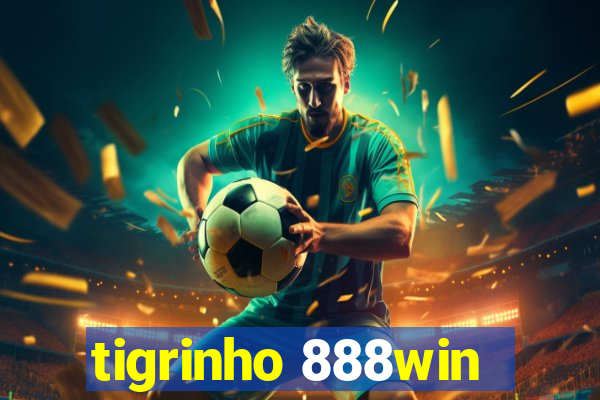 tigrinho 888win